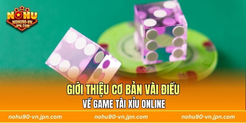 Tìm hiểu và nắm rõ cách chơi đúng game tài xỉu online